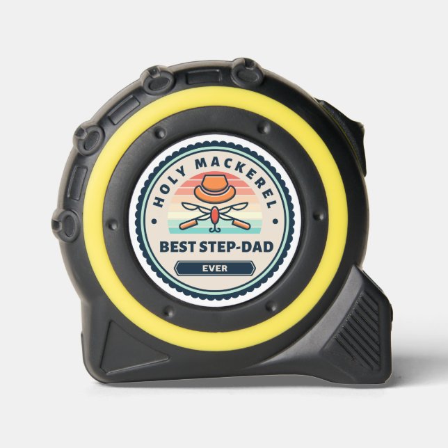 Tape Measure - Holy Mackerel! Best Step-Dad Ever 1 (Front)