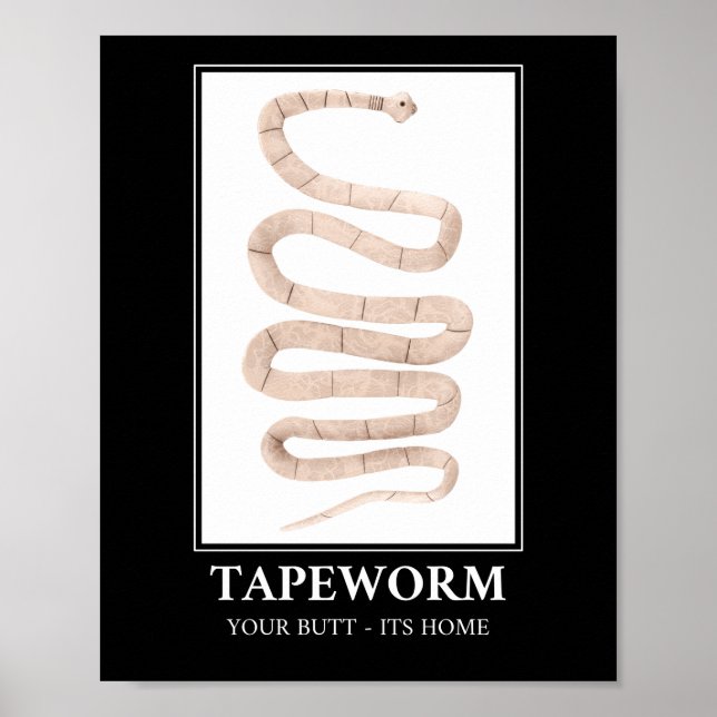 Tapeworm Your Butt its home Poster (Front)