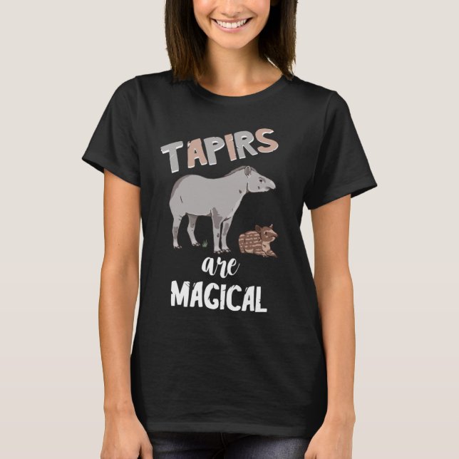 Tapirs Are Magical Forest Animal Protection Tapir  T-Shirt (Front)