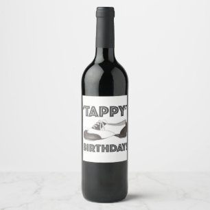 Tappy Birthday Black White Tap Dance Teacher Shoe Wine Label
