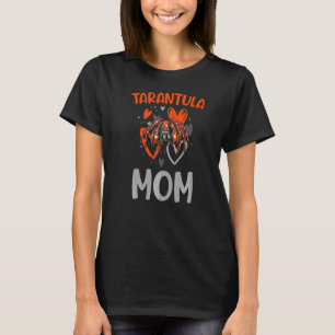 Tarantula Mum Tarantula Spiders Human Spider Natio T-Shirt
