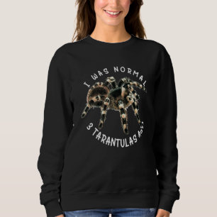 Tarantula Owner Tarantulas Collectors Tarantula Ar Sweatshirt
