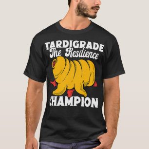 Tardigrade The Resilience Champion Microbiology T-Shirt