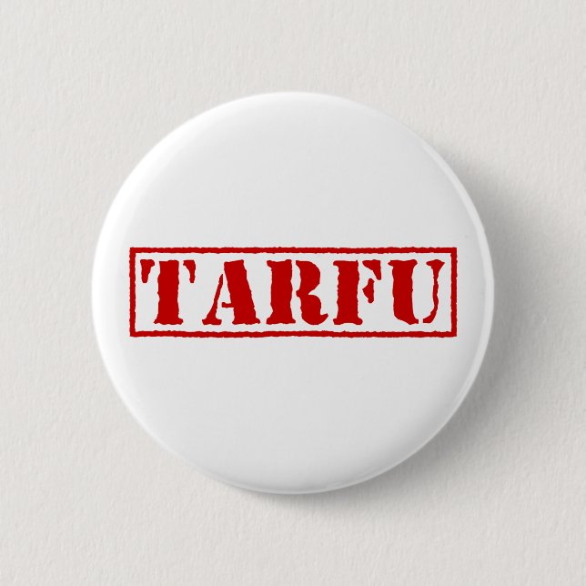 TARFU 6 CM ROUND BADGE (Front)