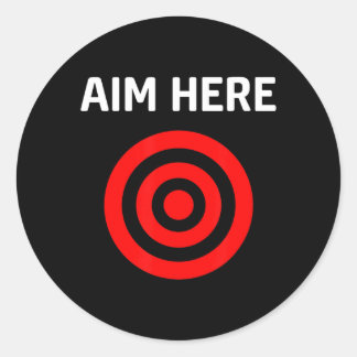 Target Aim Here Classic Round Sticker