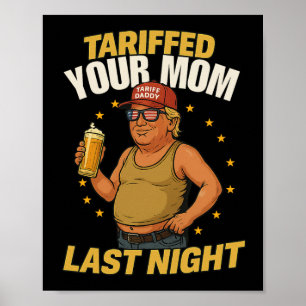 Tariff Daddy Political Meme – Funny Trump Style Ta Poster