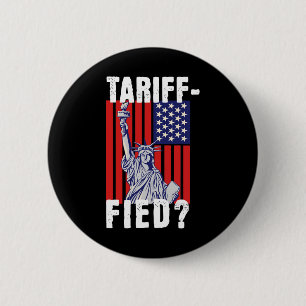 Tariff-fied Political Trump Apparel 6 Cm Round Badge