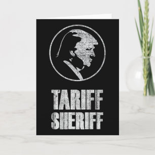 Tariff Sheriff Funny President Trump Political Sat Card