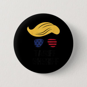 Tariff Sheriff President Trump Tariff 6 Cm Round Badge