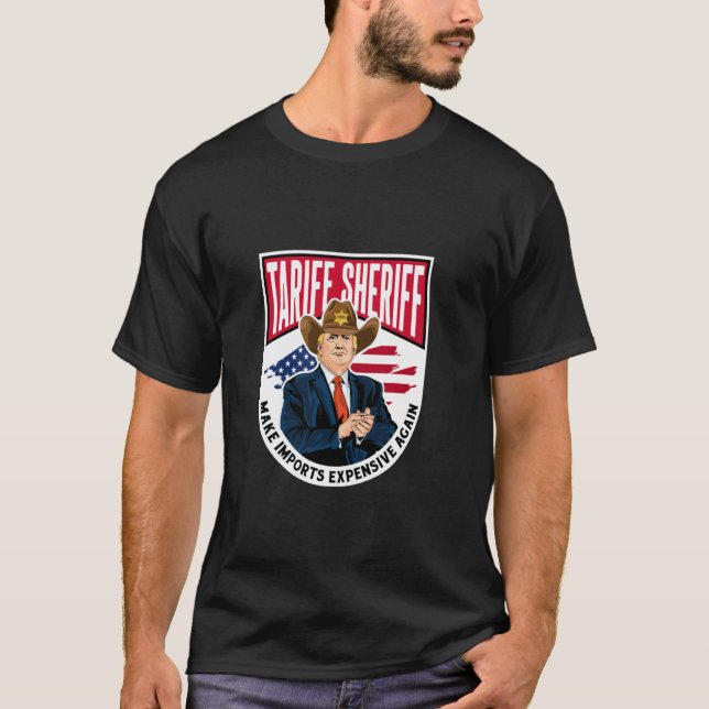 Tariff Sheriff T-Shirt (Front)