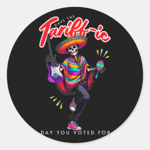 Tariff This Voting For Him Anti Trump Tariffs Suck Classic Round Sticker