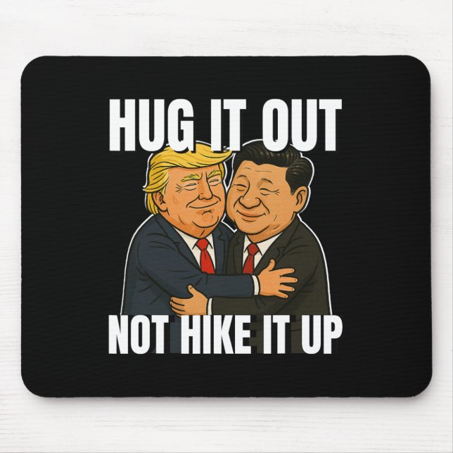 Tariff War Funny Trump Hugging Xi Jinping Trump Ta Mouse Pad (Front)