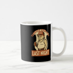 Tariffed Your Mom Shirt – Funny Trump Meme Tee  Coffee Mug