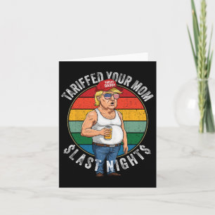 Tariffed Your Mum Retro Funny Tariff Daddy Trump M Card