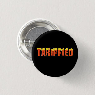 Tariffied - funny Donald Trump tariff 3 Cm Round Badge