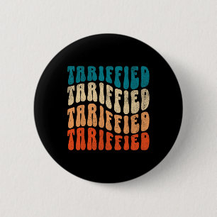 Tariffied Resist Protest Against Tariffs Retro Men 6 Cm Round Badge