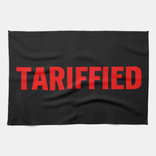 Tariffied Tariff-ied Tariffs Tea Towel