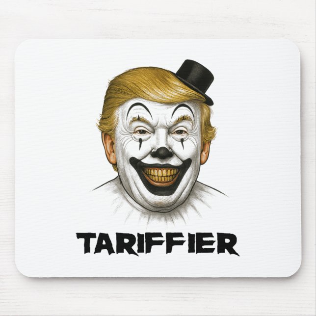 Tariffier - Funny Economy Tariffs Horror Trump Clo Mouse Pad (Front)