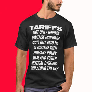 Tariffs Foster Political Dysfunction Economic Cost T-Shirt