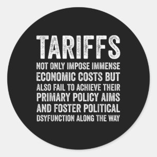Tariffs Funny Tariff Economics Political Classic Round Sticker