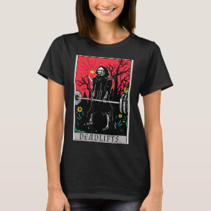 Tarot Card Funny Gym Deadlifts Workout Deadlift Fi T-Shirt