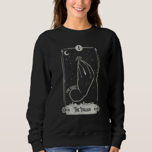 Tarot Card  Italian Hand Gesture Occult Reading Re Sweatshirt