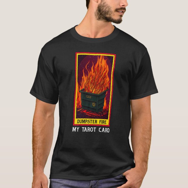 Tarot Dumpster Fire Fortune Teller T-Shirt (Front)