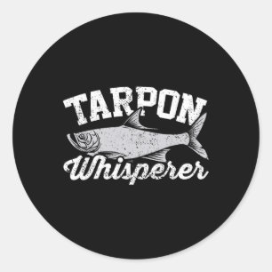Tarpon Whisperer I Tarpon Angler I Fishing Tarpon  Classic Round Sticker