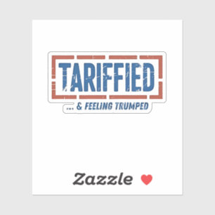 Tarrfied & Feeling Trumped Funny Anti Trump