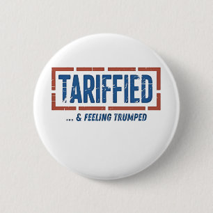 Tarrfied & Feeling Trumped Funny Anti Trump  6 Cm Round Badge