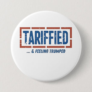 Tarrfied & Feeling Trumped Funny Anti Trump 7.5 Cm Round Badge