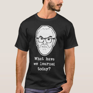 Taskmaster - What have we learned today - Greg Dav T-Shirt