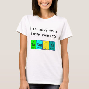 Tasmin periodic table name shirt