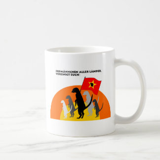 Tasse "Erdmännchen aller Länder, vereinigt Euch!" Coffee Mug