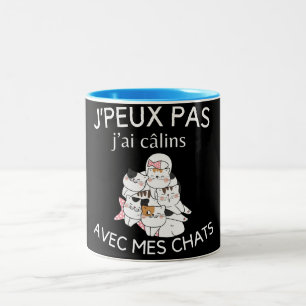 Tasse humour j'peux pas j'ai câlins avec mes chat  Two-Tone coffee mug