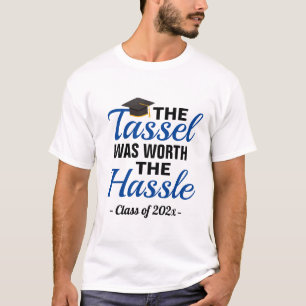 Tassel Worth The Hassle Graduation T-Shirt