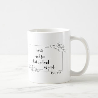 Taste and See that the Lord is Good Coffee Mug
