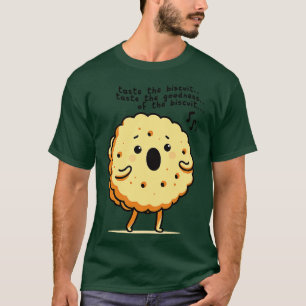 Taste The Biscuit Meme Design T-Shirt