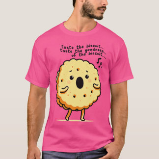 Taste The Biscuit T-Shirt