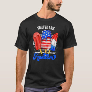 Tasted Like Freedom Ice Cream 4th Of July Popsicle T-Shirt