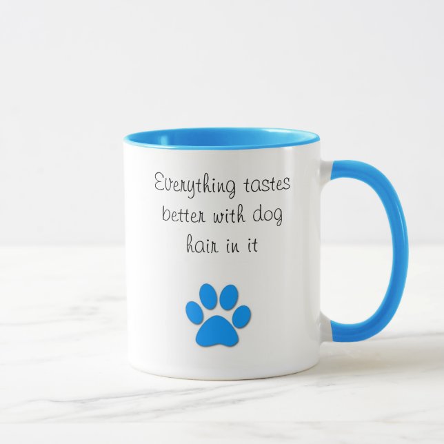 Tastes better with dog hair mug (Right)