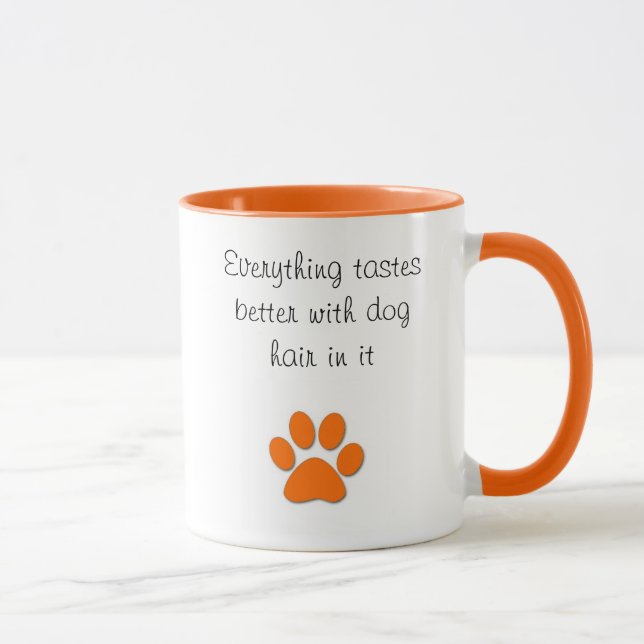 Tastes better with dog hair mug (Right)