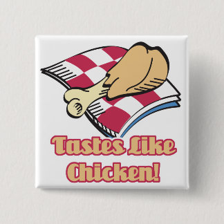 tastes like chicken 15 cm square badge