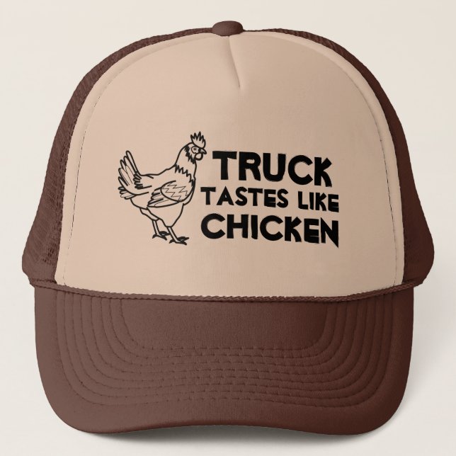 Tastes like Chicken? Trucker Hat (Front)