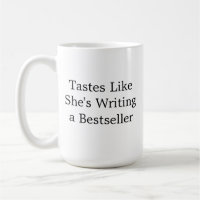 Tastes Like She's Writing A Bestseller mug, Funny