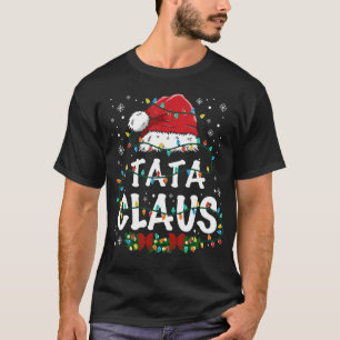Tata Claus Funny Christmas lights Pajama Family Ma T-Shirt