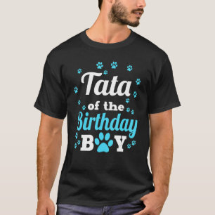 Tata Of The Birthday Boy Dog Paw Bday Party Celebr T-Shirt