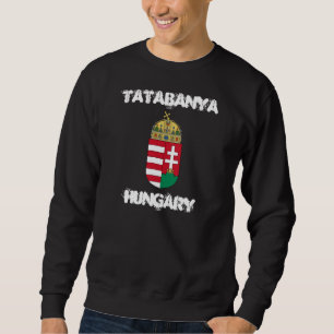 Tatabanya, Hungary with coat of arms Sweatshirt