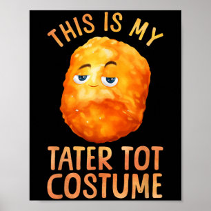 Tater Tot Costume For Men Women Kids Toddler Tater Poster