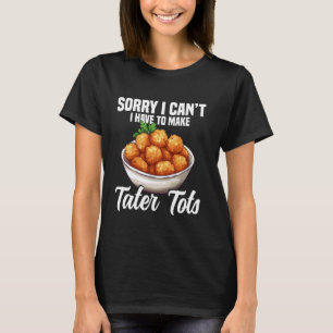 Tater Tots Costume Snack Tater Tot Maker Fresh Tat T-Shirt